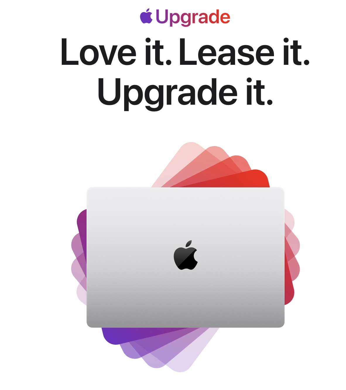 Apple Upgrade: Love it. Lease it. Upgrade it.