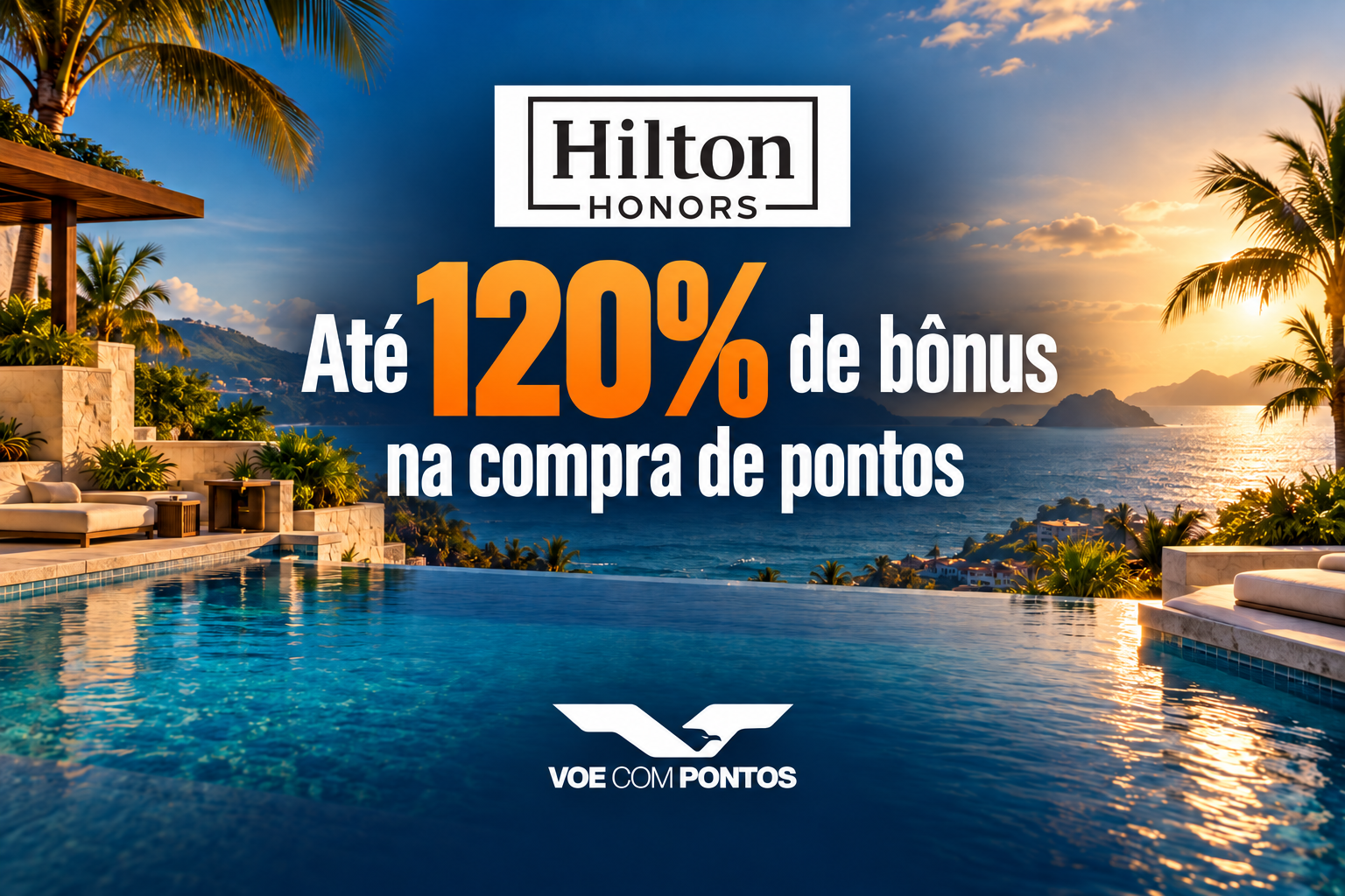 Hilton Honors: até 120% de bônus na compra de pontos, com logo oficial Hilton e marca Voe com Pontos