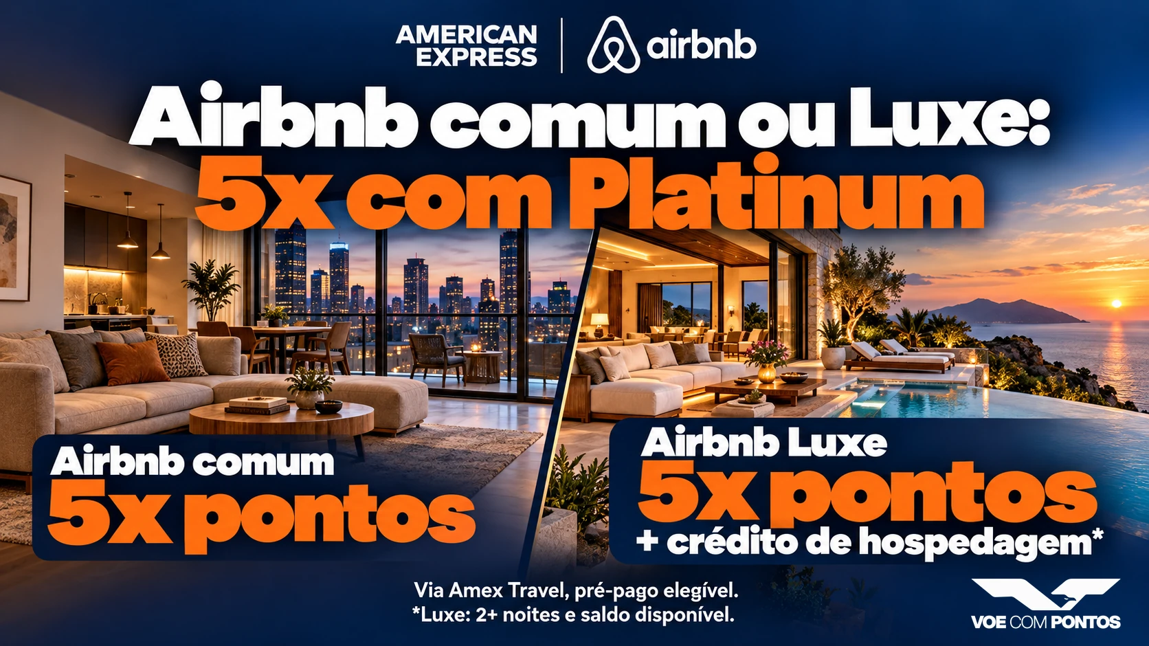 Airbnb comum e Luxe elegíveis rendem 5x com Platinum pelo Amex Travel; crédito de hospedagem exige Luxe com duas noites e saldo disponível