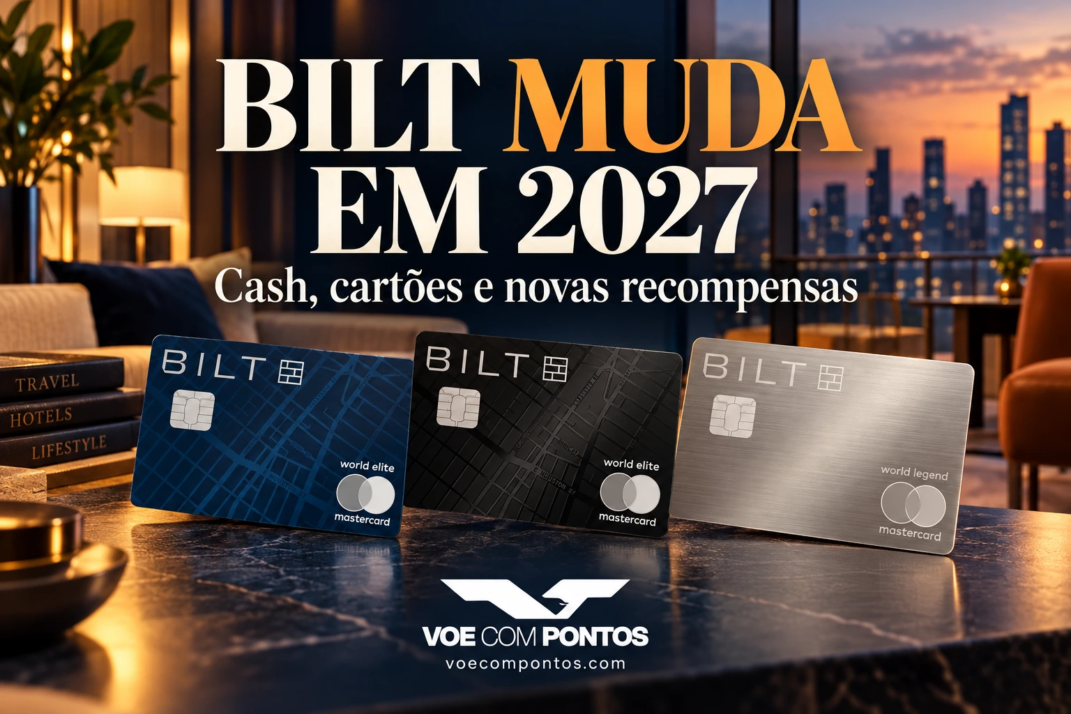 Bilt muda em 2027: Cash, cartões Blue, Obsidian e Palladium e novas recompensas
