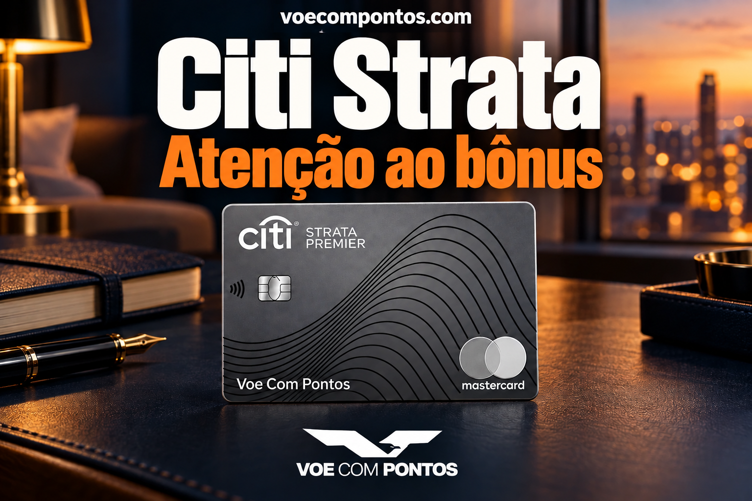 Citi Strata: atenção ao bônus. Cartão Citi Strata Premier, marca Voe Com Pontos e voecompontos.com.