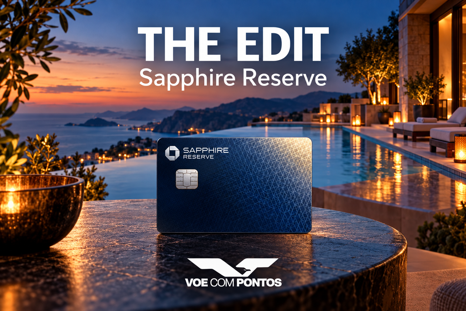 The Edit e Sapphire Reserve: capa editorial com cartão Chase, hotel ao entardecer e logo Voe com Pontos.