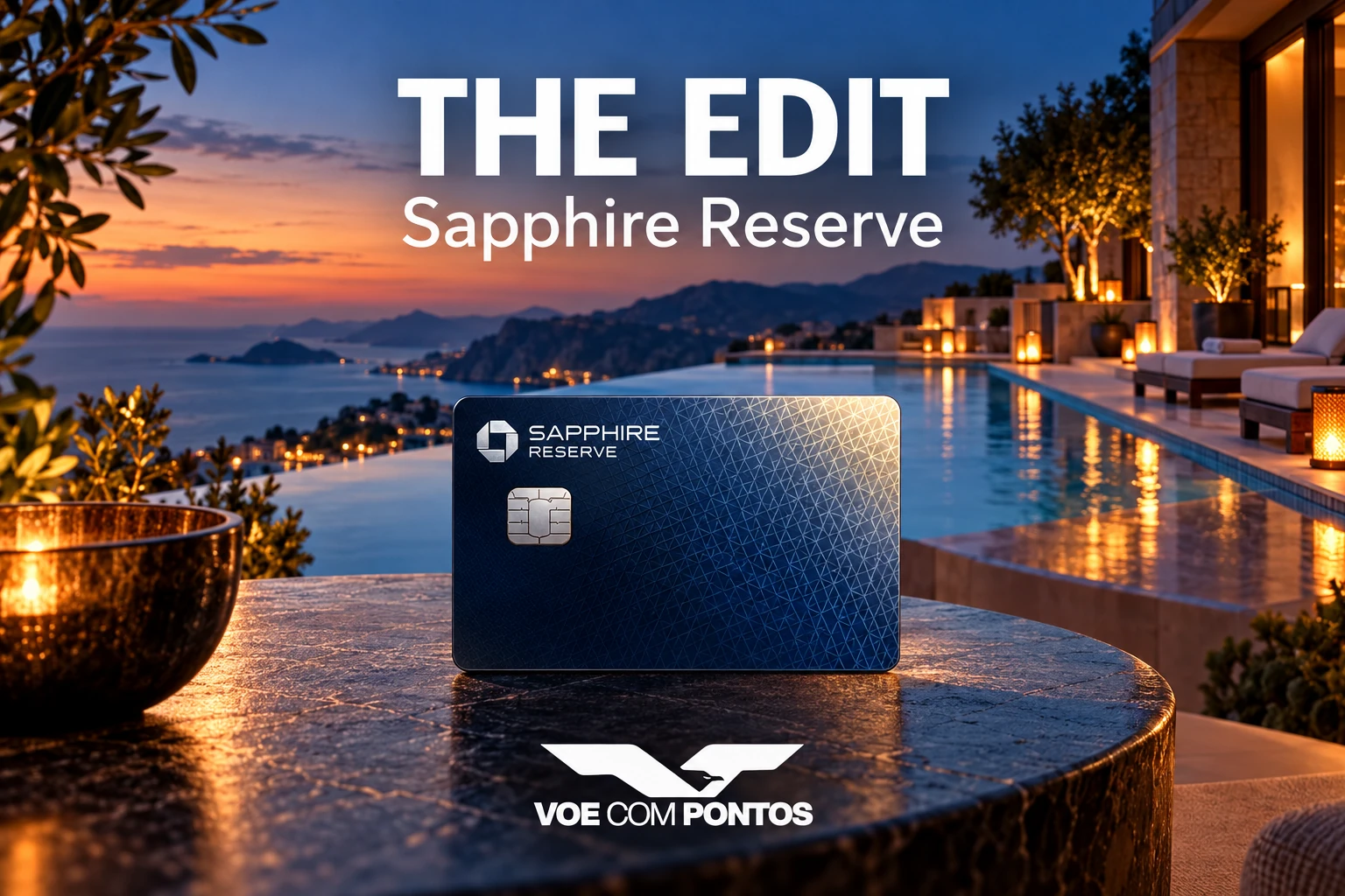 Cartão Chase Sapphire Reserve em frente a uma piscina de hotel, com o título The Edit.