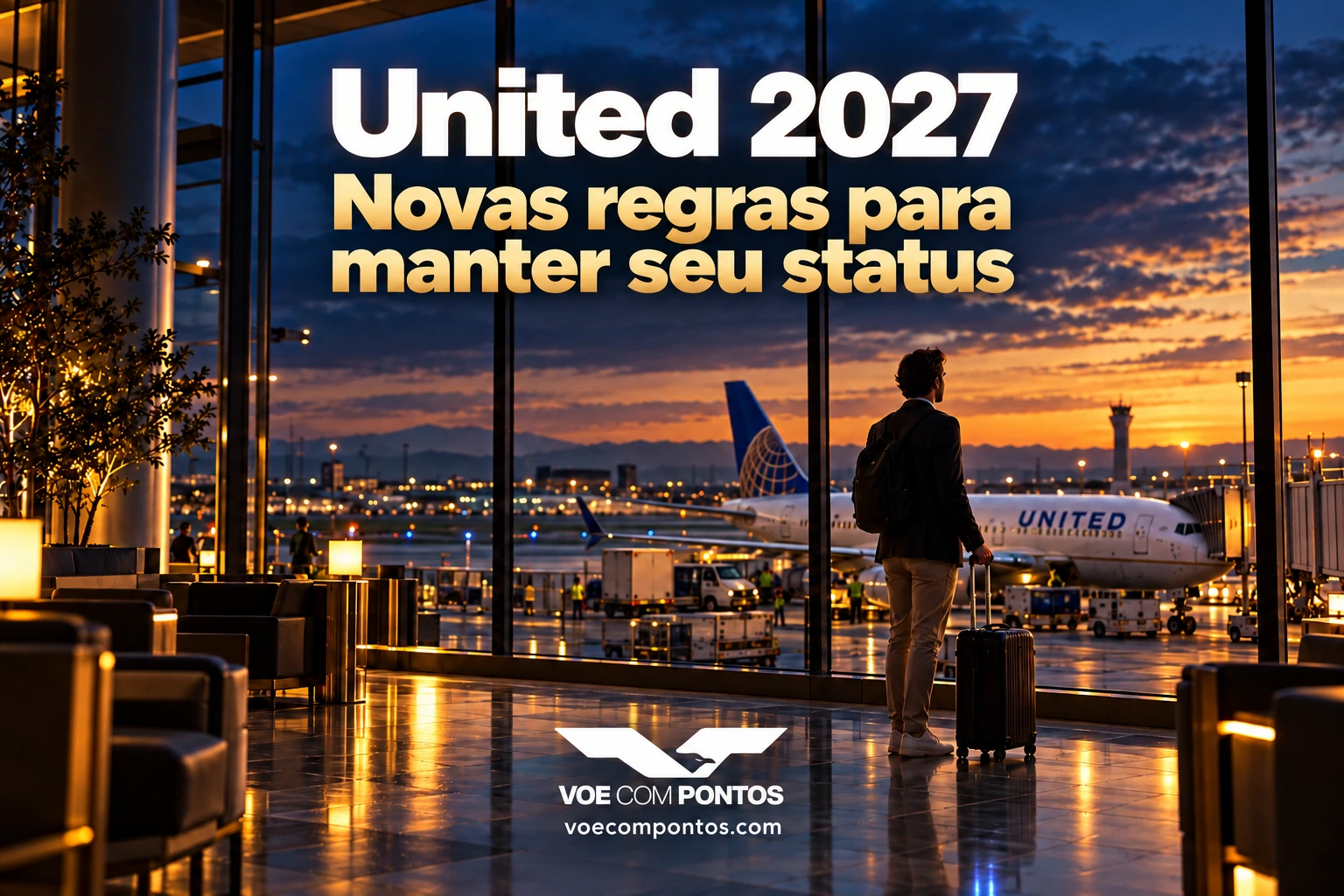 Status United em 2027: novas regras para manter seu status, em arte Voe Com Pontos.