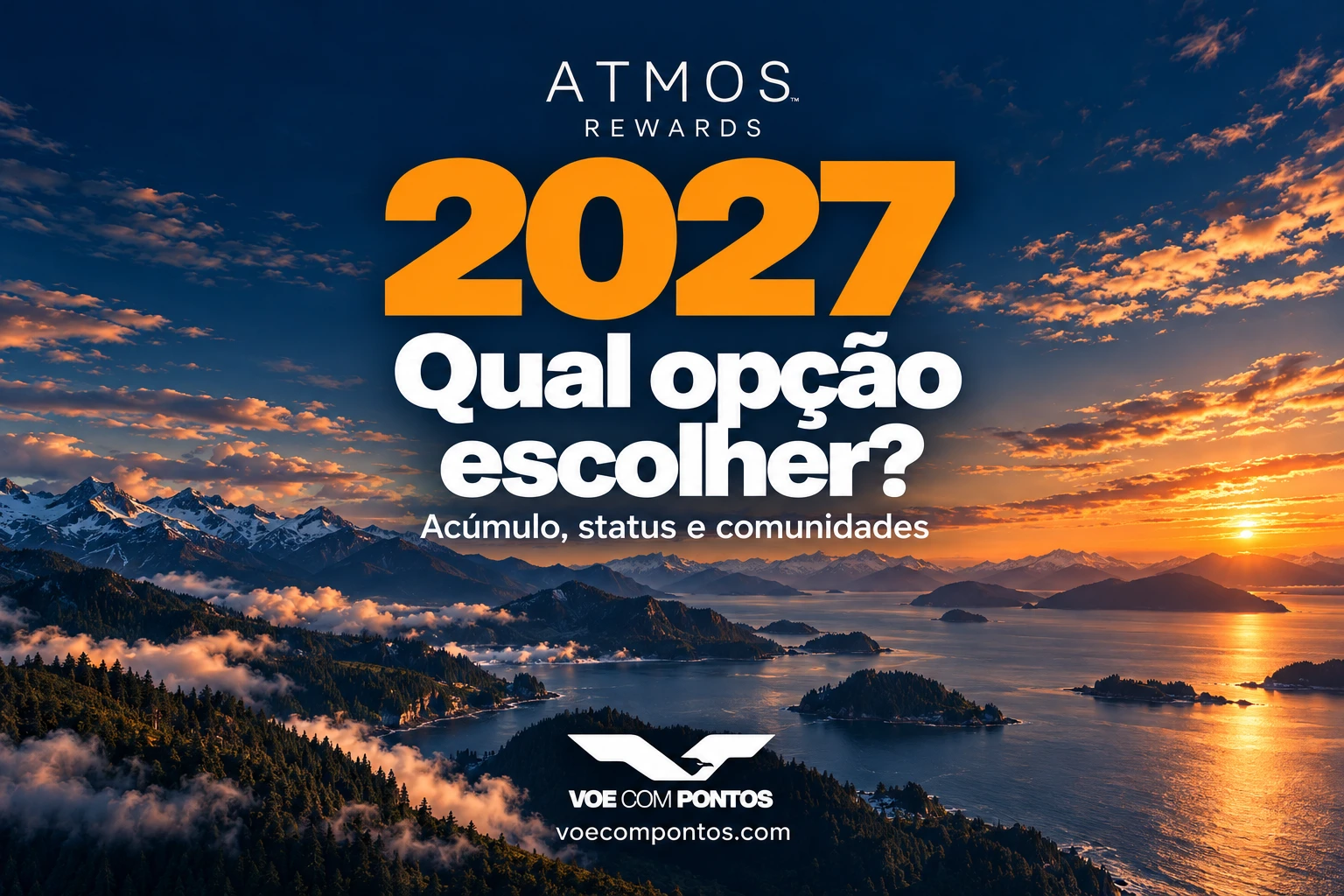 Atmos Rewards em 2027: escolha de acúmulo, pontos de status e comunidades, com a marca Voe Com Pontos.